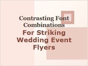 Contrasting Font Combinations for Bold Wedding Flyers