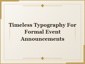 Elegant Timeless Typography for Formal Announcements