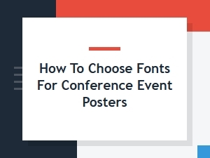 How to Choose Fonts for Conference Event Posters