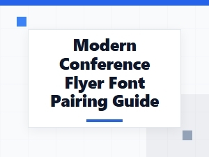 Modern Conference Flyer Font Pairing Guide